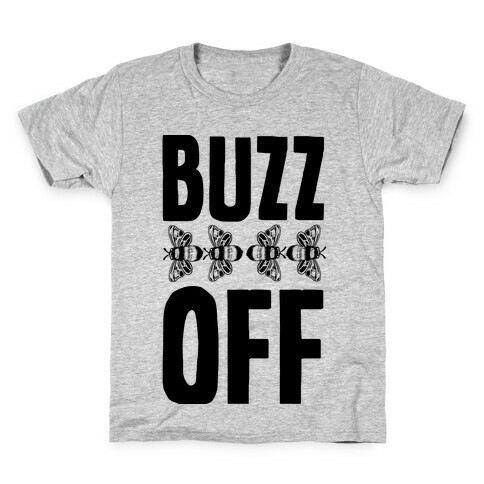 Buzz Off Kids T-Shirt