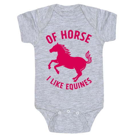 Of Horse I Like Equines Baby One-Piece