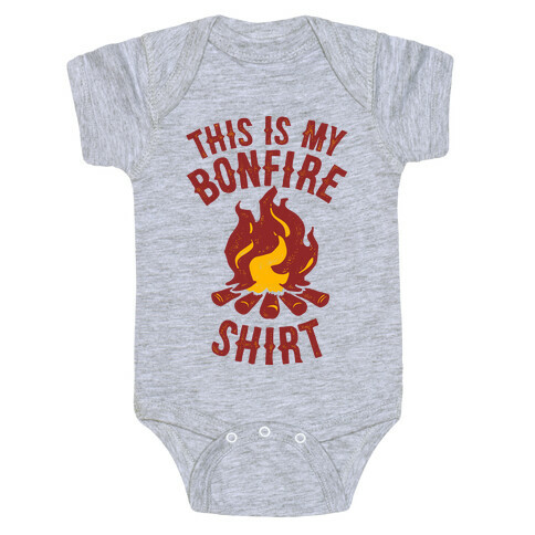 This is My Bonfire Shirt Baby One-Piece