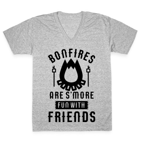 Bonfires Are S'more Fun With Friends V-Neck Tee Shirt