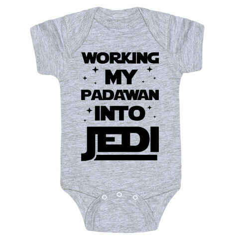 Working My Padawan Into Jedi Baby One-Piece