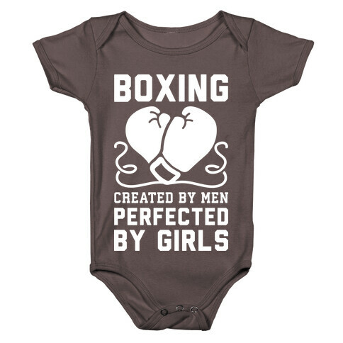 Boxing Created By Men Perfected By Girls Baby One-Piece