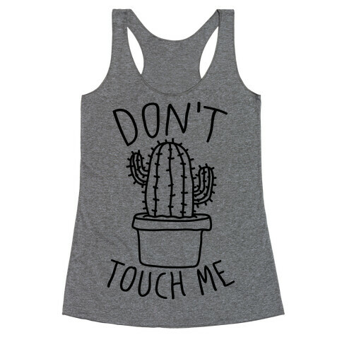 Don't Touch Me Cactus Racerback Tank Top