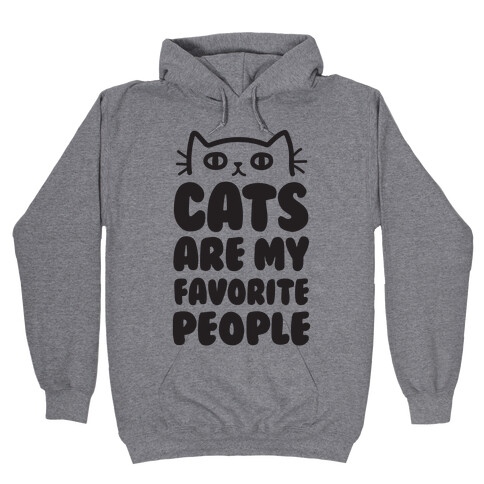 Cats Are My Favorite People Hooded Sweatshirt
