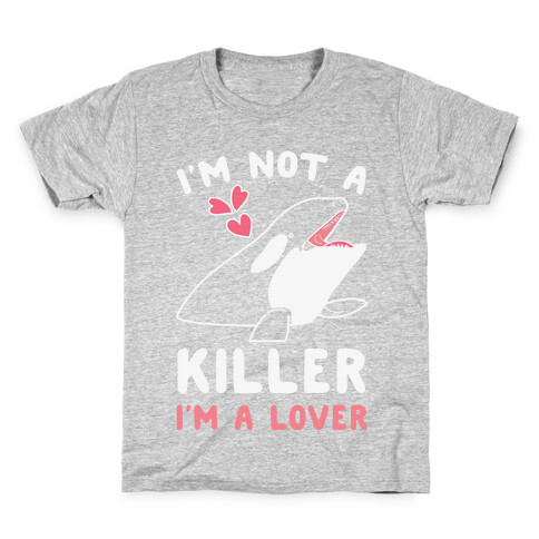 I'm Not A Killer I'm A Lover Kids T-Shirt