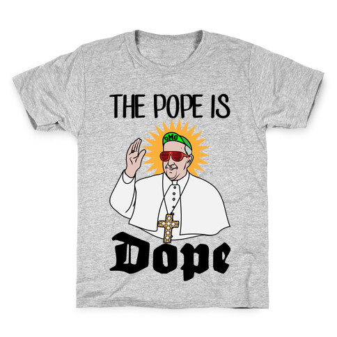 The Pope is Dope Kids T-Shirt