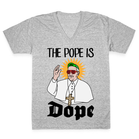 The Pope is Dope V-Neck Tee Shirt