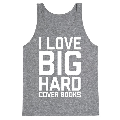 I Love Big Hardcover Books Tank Top