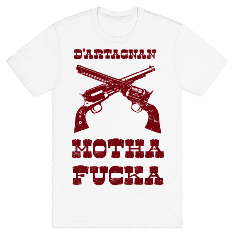D'artagnan MothaF***a T-Shirt