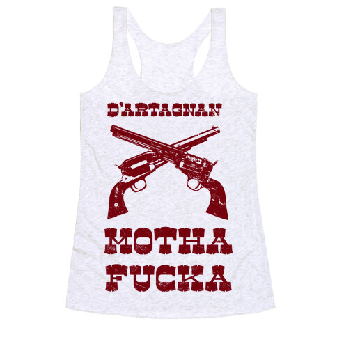 D'artagnan MothaF***a Racerback Tank Top