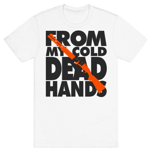 From My cold Dead Hands (Alternate) T-Shirt