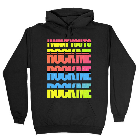 Rock Me Hooded Sweatshirt