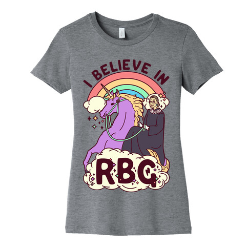 I Believe in RBG Womens T-Shirt