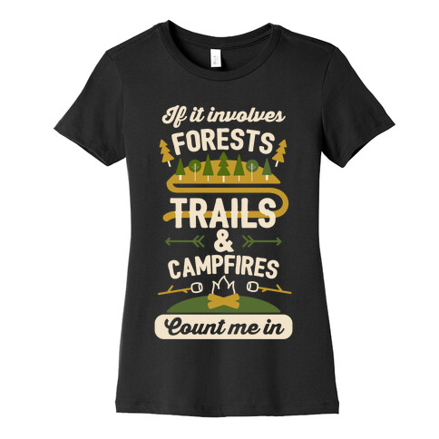 Forests, Trails, and Campfires - Count Me In Womens T-Shirt