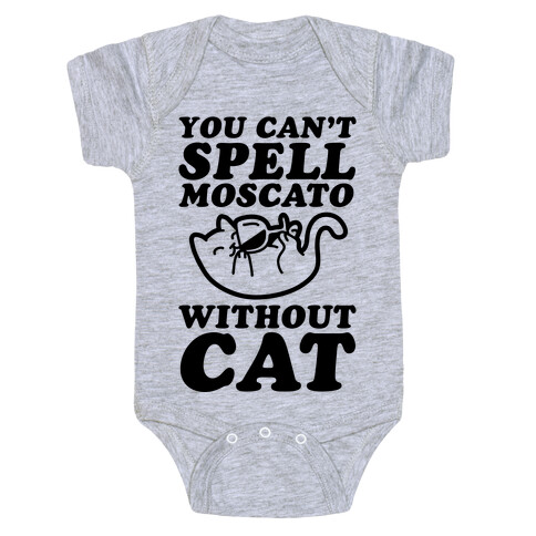You Can't Spell Moscato Without Cat Baby One-Piece