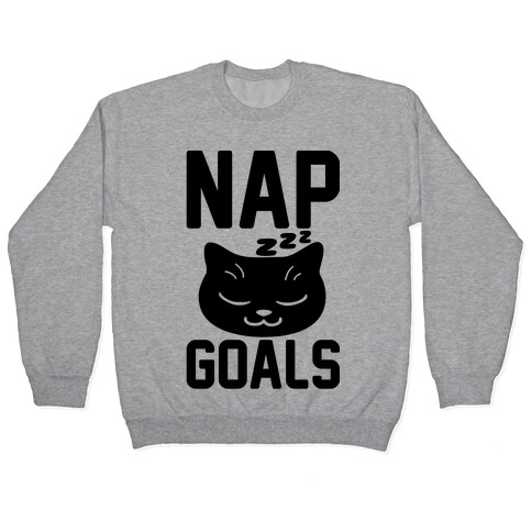 Nap Goals Pullover