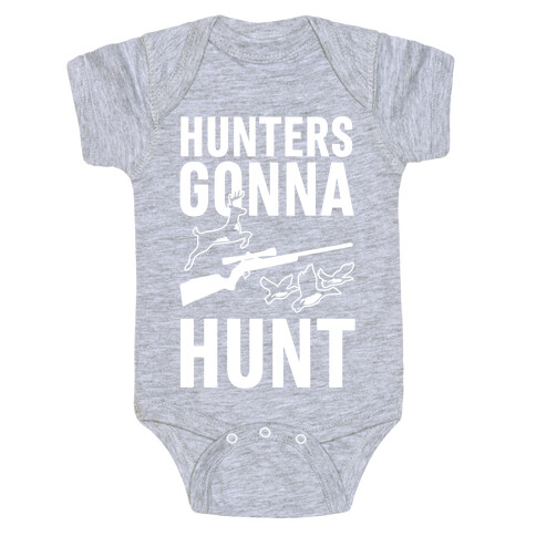 Hunters Gonna Hunt Baby One-Piece
