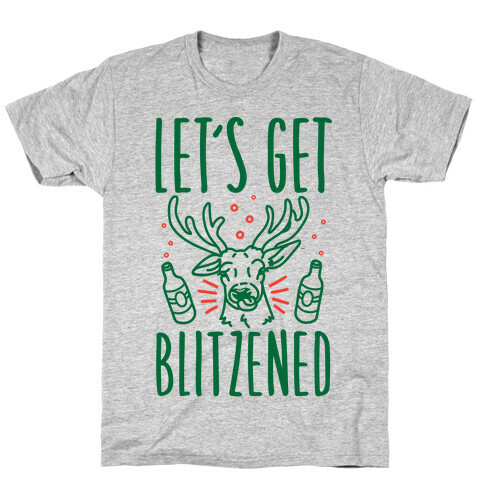 Let's Get Blitzened T-Shirt