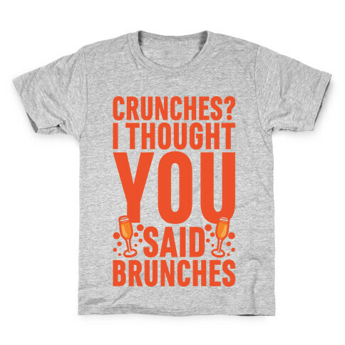 Crunches I Thought You Said Brunches Kids T-Shirt