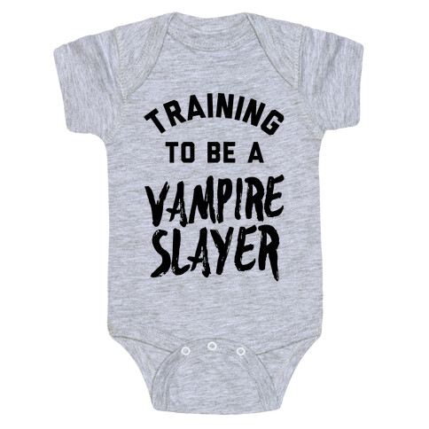 Training To Be A Vampire Slayer Baby One-Piece