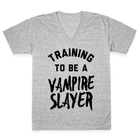 Training To Be A Vampire Slayer V-Neck Tee Shirt