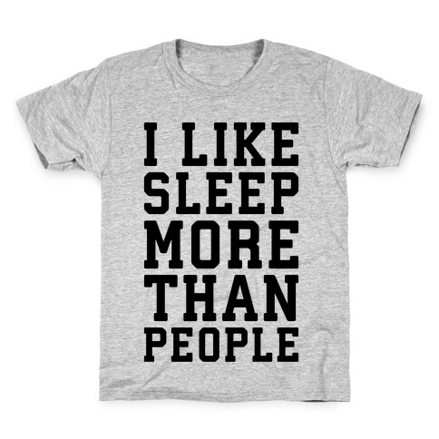 I Like Sleep More Than People Kids T-Shirt