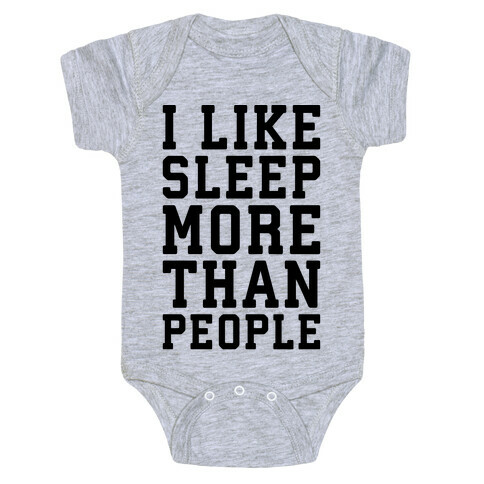 I Like Sleep More Than People Baby One-Piece
