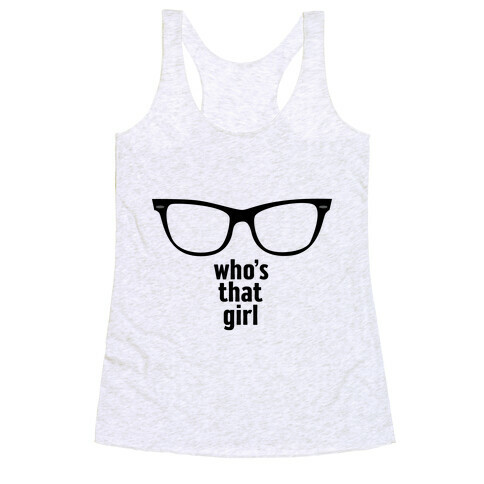 Who's That Girl  Racerback Tank Top
