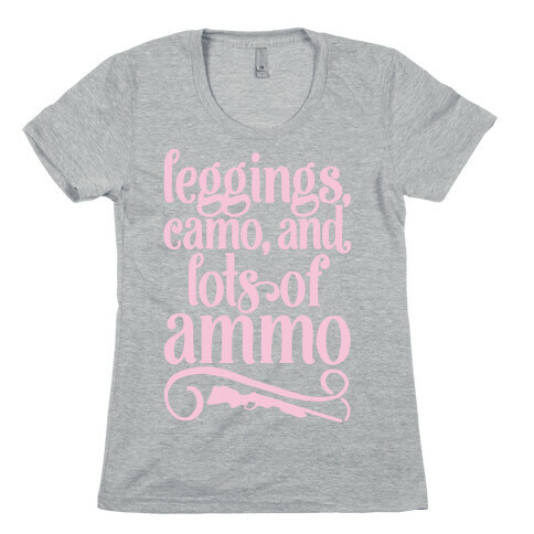 Leggings Camo And Lots of Ammo Womens T-Shirt