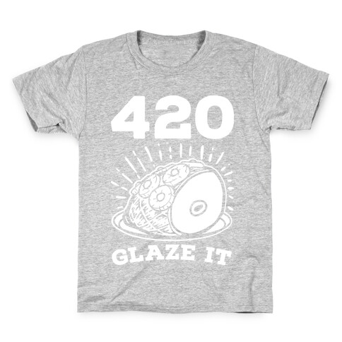 420 Glaze it Ham Kids T-Shirt