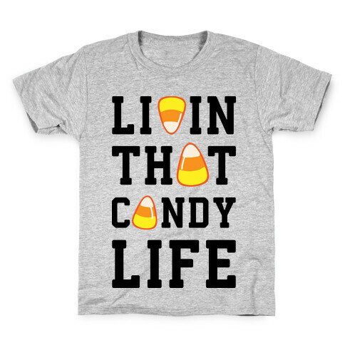 Livin' That Candy Life Kids T-Shirt