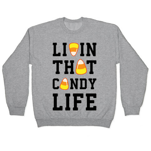 Livin' That Candy Life Pullover