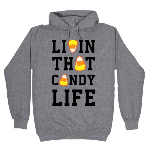 Livin' That Candy Life Hooded Sweatshirt