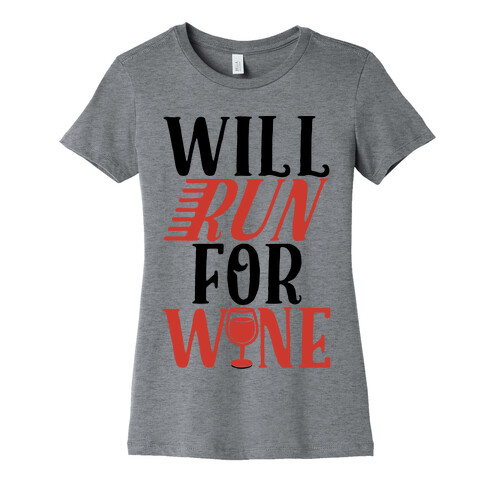 Will Run For Wine Womens T-Shirt