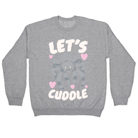 Let's Cuddle Tarantula Pullover