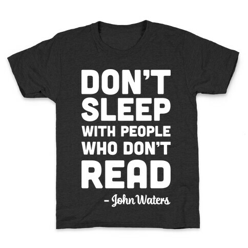 Don't Sleep With People Who Don't Read Kids T-Shirt