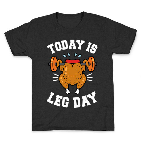 Today is Leg Day (Thanksgiving Turkey) Kids T-Shirt