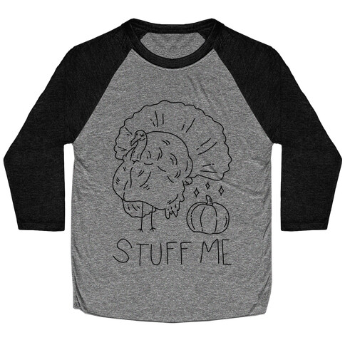 Stuff Me Baseball Tee