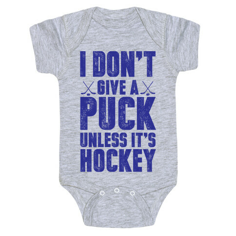 I Don't Give A Puck Unless It's Hockey Baby One-Piece