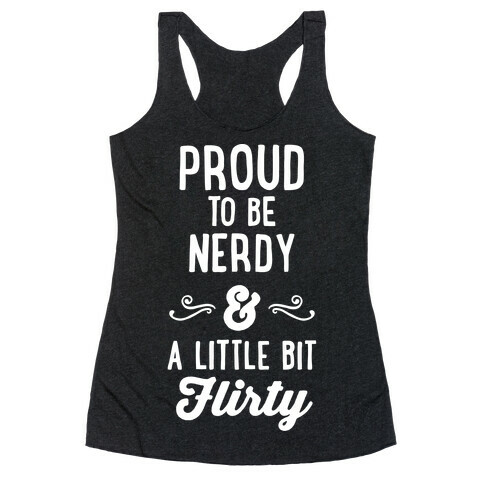 Nerdy & Flirty Racerback Tank Top