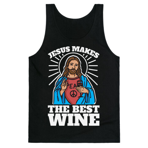 Jesus Makes The Best Wine Tank Top