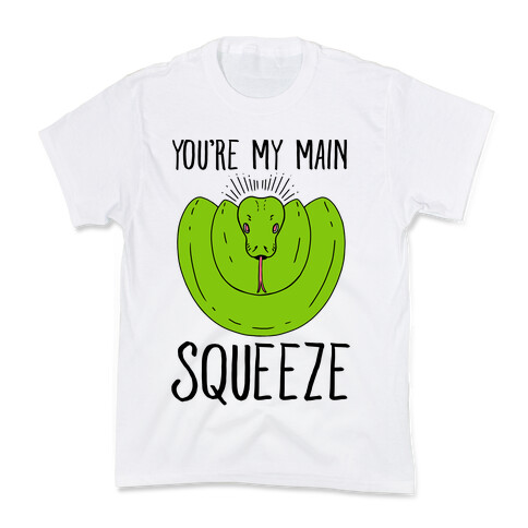 You're My Main Squeeze Kids T-Shirt