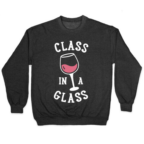 Class In A Glass Pullover