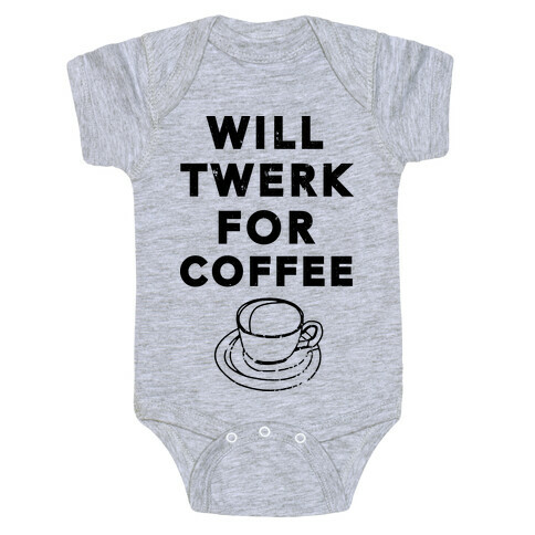 Will Twerk For Coffee (Tank) Baby One-Piece