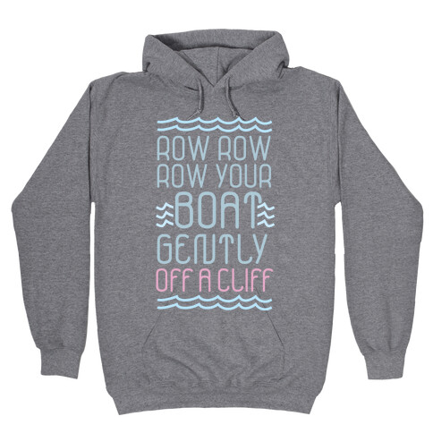 Row Your Boat Hooded Sweatshirt