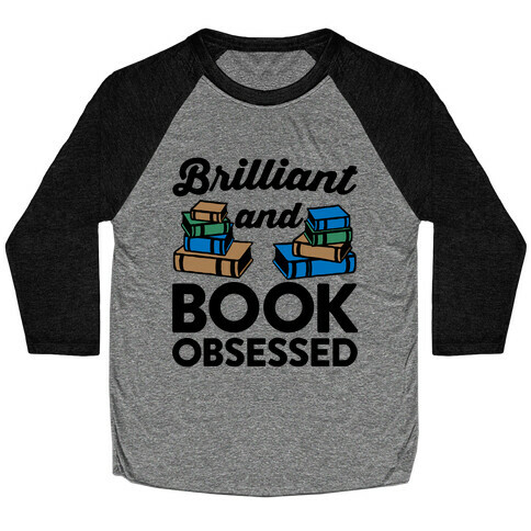 Brilliant And Book Obsessed Baseball Tee