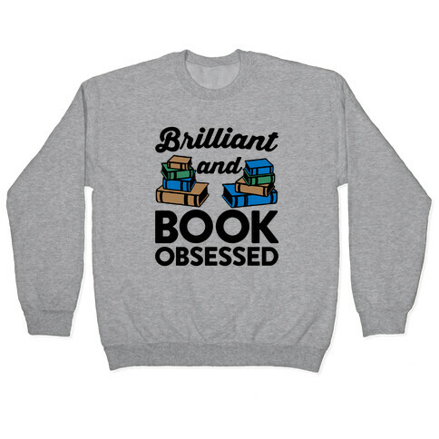 Brilliant And Book Obsessed Pullover