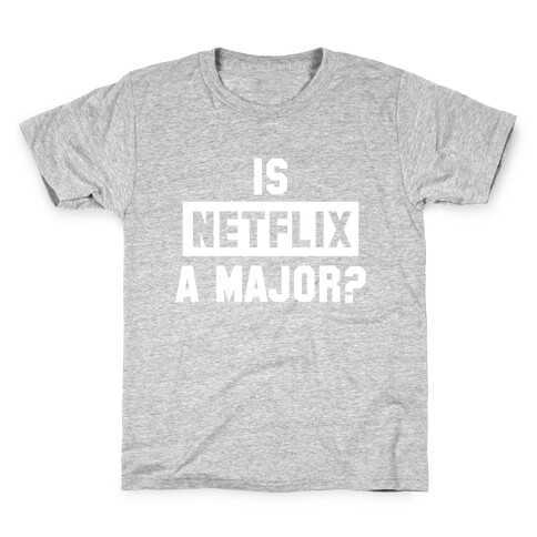 Is Netflix A Major? Kids T-Shirt