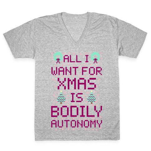 All I Want For Xmas is Bodily Autonomy V-Neck Tee Shirt