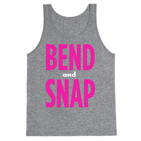 Bend and Snap Tank Top